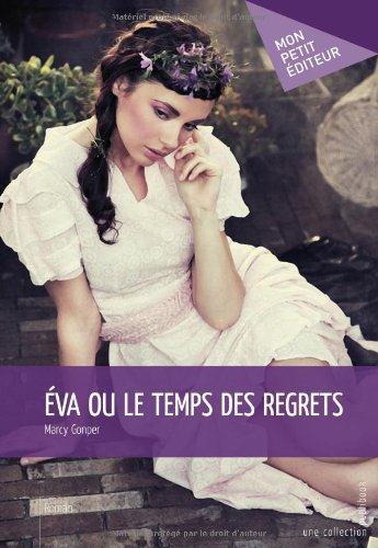 Couverture du livre « Eva ou le temps des regrets » de Gonper Marcy aux éditions Publibook