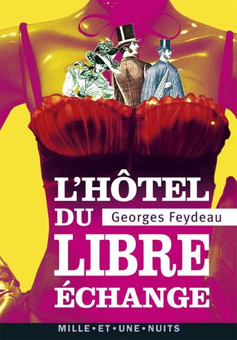 Couverture du livre « L'hôtel du libre-échange » de Georges Feydeau aux éditions Mille Et Une Nuits