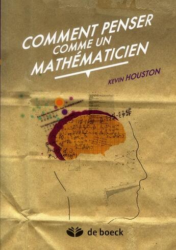 Couverture du livre « Comment penser comme un mathématicien » de John Houston aux éditions De Boeck Superieur