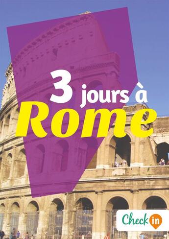 Couverture du livre « 3 jours à Rome » de Samuel Pauwels et Laura Paillard aux éditions Check-in Guide