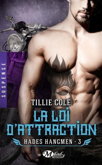 Couverture du livre « Hades Hangmen Tome 3 : la loi d'attraction » de Tillie Cole aux éditions Milady