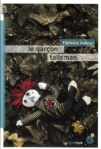 Couverture du livre « Le garçon talisman » de Florence Aubry aux éditions Rouergue