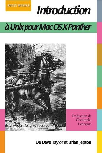 Couverture du livre « Introduction à unix pour mac OS X panther » de Brian Jepson et Dave Taylor aux éditions Digit Books