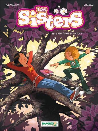 Couverture du livre « Les Sisters Tome 11 : c'est dans sa nature » de Christophe Cazenove et William aux éditions Bamboo