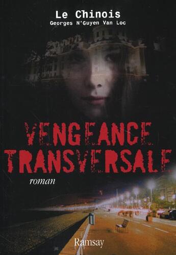 Couverture du livre « Vengeance transversale » de Le Chinois/ aux éditions Ramsay