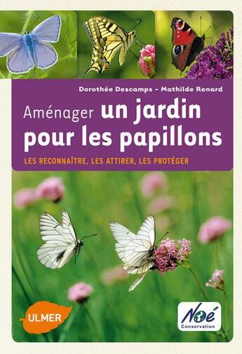Couverture du livre « Aménager un jardin pour les papillons » de Dorothee Descamps et Mathilde Renard aux éditions Eugen Ulmer