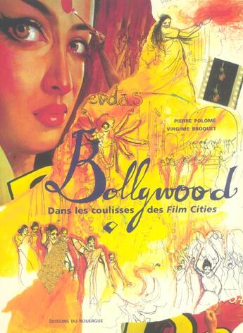 Couverture du livre « Bollywood - dans les coulisses des film cities » de Polome/Broquet aux éditions Rouergue