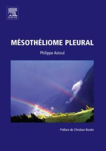 Couverture du livre « Mésothéliome pleural » de Philippe Astoul aux éditions Elsevier-masson