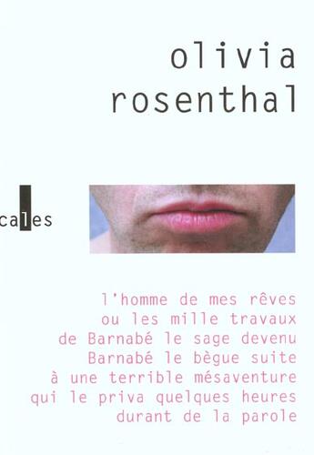 Couverture du livre « L'homme de mes reves - ou les mille travaux de barnabe le sage devenu barnabe le begue suite a une t » de Olivia Rosenthal aux éditions Verticales