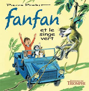 Couverture du livre « Fanfan et le singe vert » de Pierre Probst aux éditions Triomphe