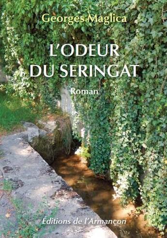 Couverture du livre « L'odeur du seringat » de Georges Maglica aux éditions Armancon