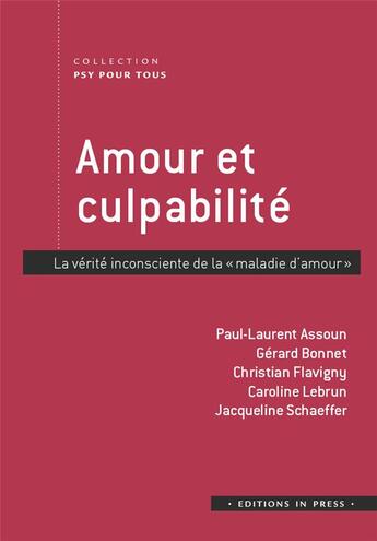 Couverture du livre « Amour et culpabilté ; la vérité inconsciente de 