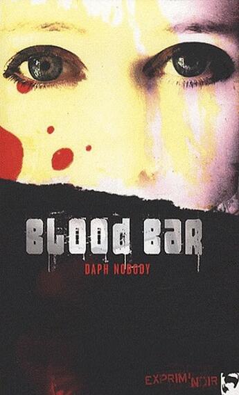 Couverture du livre « Blood bar » de Daph Nobody aux éditions Sarbacane