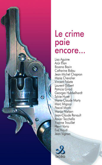 Couverture du livre « Le crime paie encore » de  aux éditions Ixcea