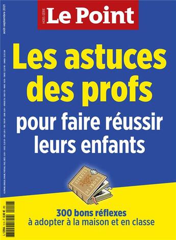 Couverture du livre « Le point hs education les astuces des profs pour faire reussir leurs enfants aout-sept 2021 » de  aux éditions Le Point