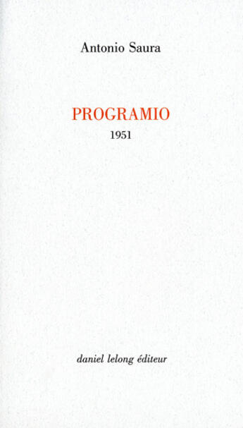 Couverture du livre « Programio ; 1951 » de Antonio Saura aux éditions Galerie Lelong