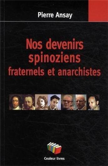 Couverture du livre « Spinoza anarchiste ? » de Pierre Ansay aux éditions Couleur Livres