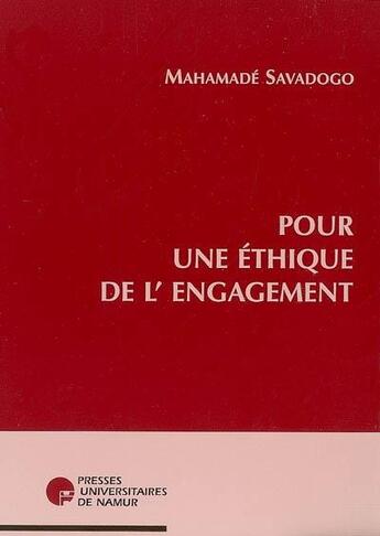 Couverture du livre « Pour une thique de l'engagement » de Savadogo M. aux éditions Pu De Namur