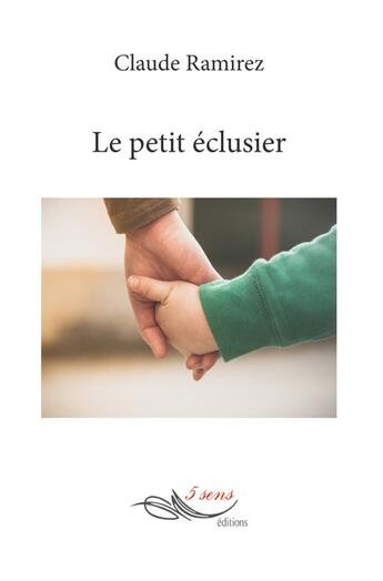 Couverture du livre « Le petit éclusier » de Ramirez Claude aux éditions 5 Sens