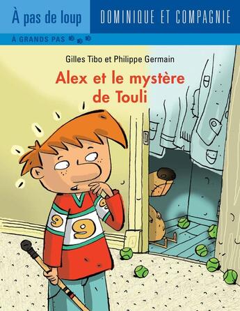 Couverture du livre « Alex et le mystère de Touli » de Gilles Tibo aux éditions Dominique Et Compagnie