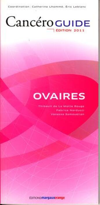 Couverture du livre « Cancéroguide ovaires (édition 2011) » de  aux éditions Margaux Orange