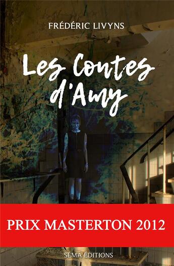 Couverture du livre « Les contes d'Amy » de Frederic Livyns aux éditions Séma Éditions