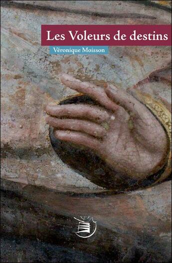 Couverture du livre « Les voleurs de destins » de Veronique Moisson aux éditions Emeline De Villele