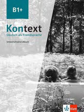 Couverture du livre « Kontext : allemand ; B1+ ; guide pédagogique » de Hans Peter Richter aux éditions Klett Editions