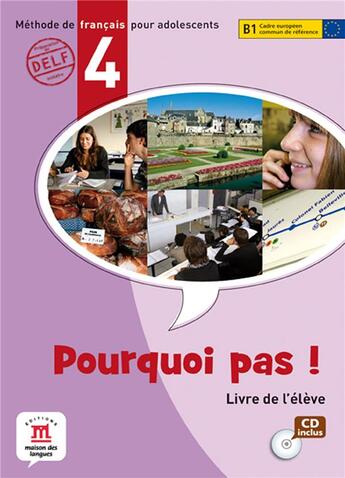 Couverture du livre « Pourquoi pas ! t.4 ; livre de l'élève » de  aux éditions La Maison Des Langues