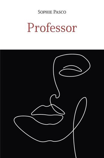 Couverture du livre « Professor » de Sophie Pasco aux éditions Librinova