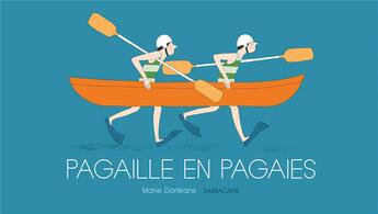 Couverture du livre « Pagaille en pagaies » de Marie Dorleans aux éditions Sarbacane