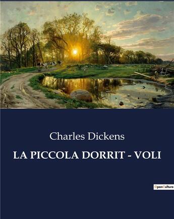 Couverture du livre « LA PICCOLA DORRIT - VOLI » de Charles Dickens aux éditions Culturea