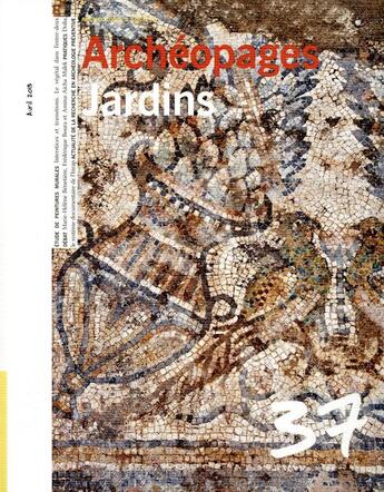 Couverture du livre « ARCHEOPAGES T.37 ; jardins » de Inrap aux éditions Inrap