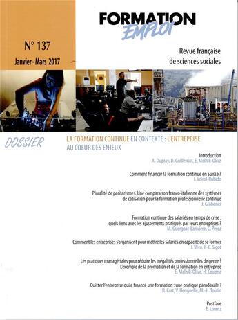 Couverture du livre « Formation emploi t.137 ; la formation continue en contexte : l'entreprise au des enjeux (édition 2017) » de Cereq aux éditions Documentation Francaise