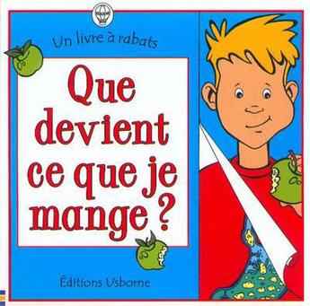 Couverture du livre « Que devient ce que je mange » de Alastair Smith aux éditions Usborne