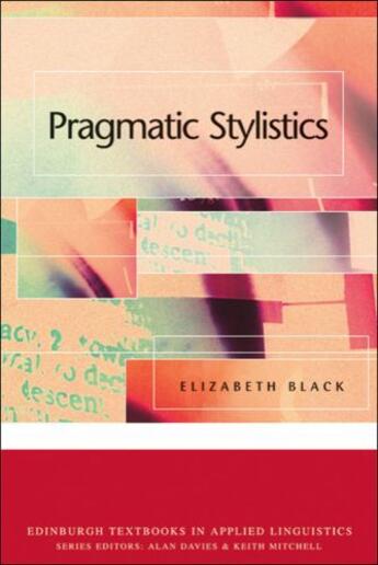 Couverture du livre « Pragmatic Stylistics » de Black Elizabeth aux éditions Edinburgh University Press