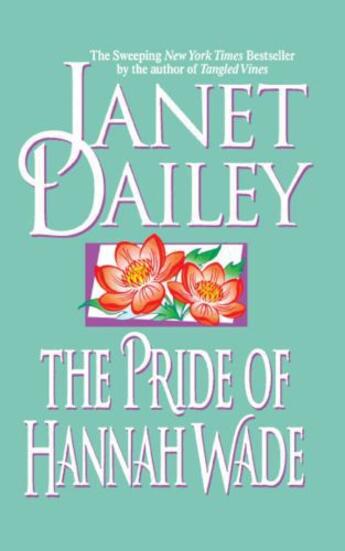 Couverture du livre « The Pride of Hannah Wade » de Janet Dailey aux éditions Pocket Books