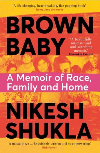 Couverture du livre « BROWN BABY - A MEMOIR OF RACE, FAMILY AND HOME » de Nikesh Shukla aux éditions Bluebird