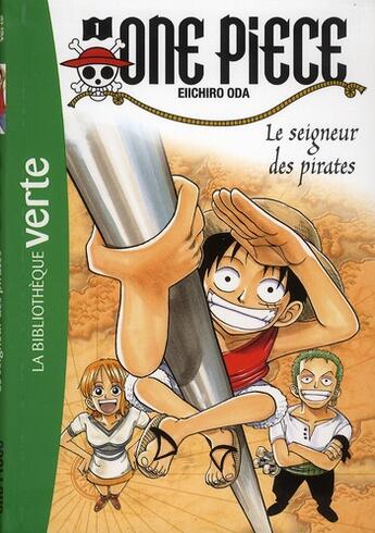 Couverture du livre « One Piece Tome 1 : le seigneur des pirates » de Eiichiro Oda aux éditions Hachette Jeunesse