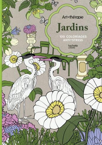 Couverture du livre « Art-thérapie : jardins ; coloriages anti-stress » de Sophie Leblanc aux éditions Hachette Pratique