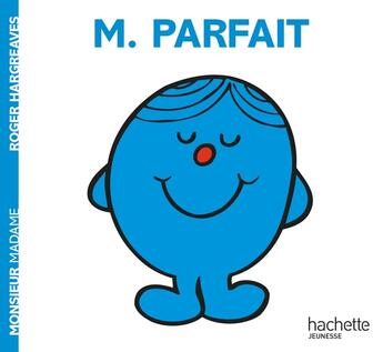 Couverture du livre « Monsieur Parfait » de Roger Hargreaves aux éditions Hachette Jeunesse