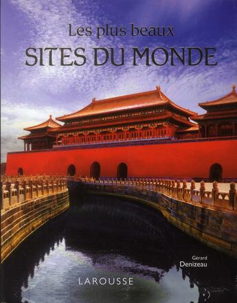 Couverture du livre « Les plus beaux sites du monde (édition 2012) » de Gérard Denizeau aux éditions Larousse