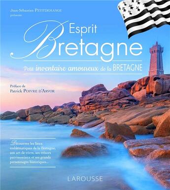 Couverture du livre « Esprit Bretagne ; petit inventaire amoureux de la Bretagne » de Jean-Sebastien Petitdemange aux éditions Larousse