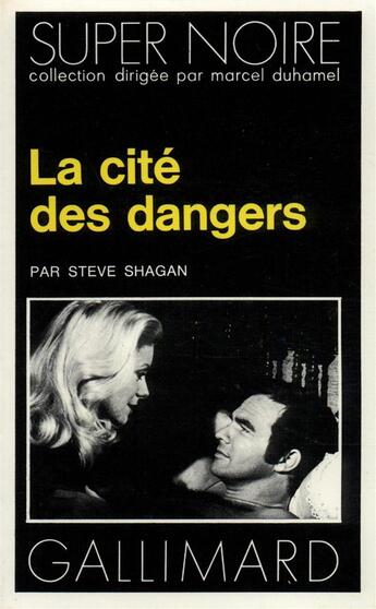 Couverture du livre « La cité des dangers » de Steve Shagan aux éditions Gallimard