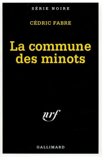 Couverture du livre « La commune des minots » de Cedric Fabre aux éditions Gallimard