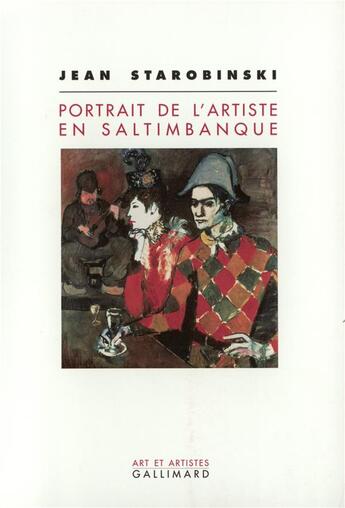 Couverture du livre « Portrait de l'artiste en saltimbanque » de Jean Starobinski aux éditions Gallimard