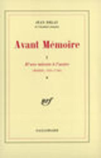 Couverture du livre « Avant memoire - vol01 - d'une minute a l'autre (paris, 1555-1736) » de Jean Delay aux éditions Gallimard (patrimoine Numerise)