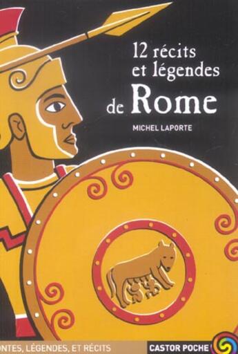 Couverture du livre « 12 recits et legendes de rome » de Michel Laporte aux éditions Pere Castor