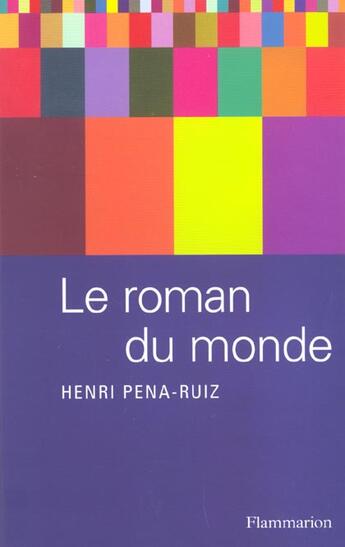 Couverture du livre « Le roman du monde - legendes philosophiques » de Henri Pena-Ruiz aux éditions Flammarion