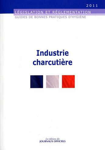 Couverture du livre « Industrie charcutière » de  aux éditions Direction Des Journaux Officiels